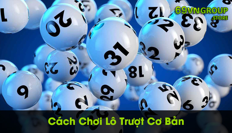 Cách đánh lô trượt dễ trúng