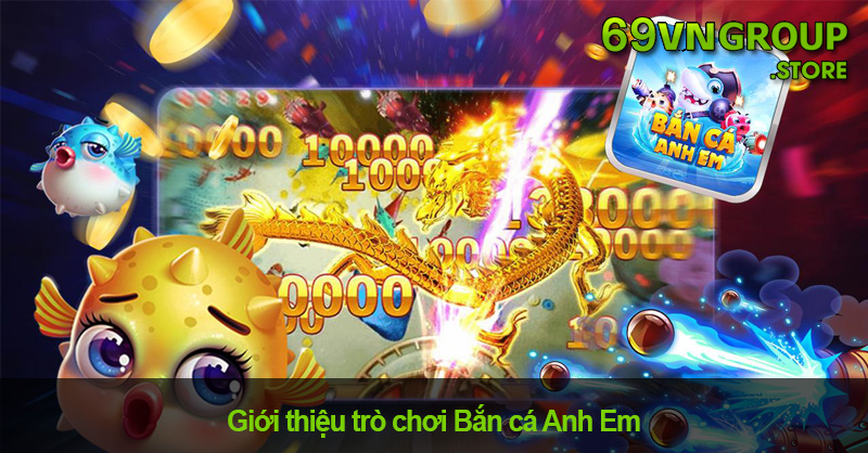 Bắn cá Anh Em