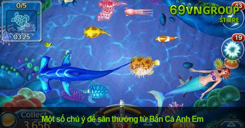 Lưu ý quan trọng khi chơi bắn cá anh em