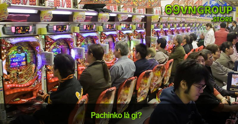 Pachinko là gì?   