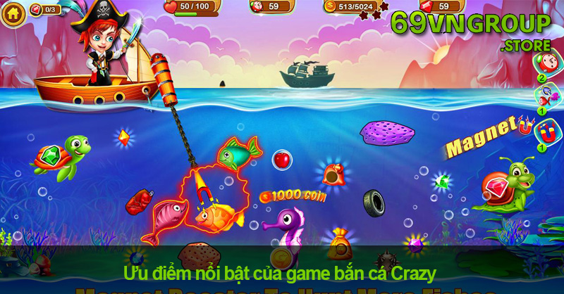 Ưu điểm nổi bật của game bắn cá Crazy 